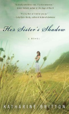 Her Sister's Shadow(English, Paperback, Britton Katharine)