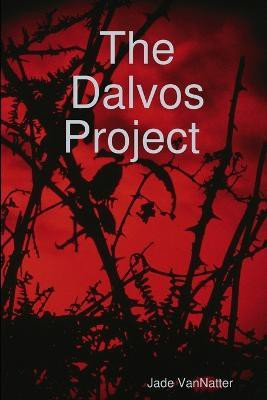 The Dalvos Project(English, Paperback, VanNatter Jade)