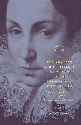 The Nobility and Excellence of Women and the Defects and Vices of Men(English, Paperback, Marinella Lucrezia)