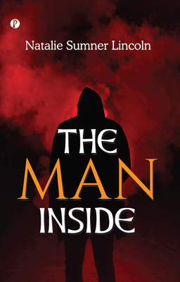 The Man Inside(Paperback, Natalie Sumner Lincoln)