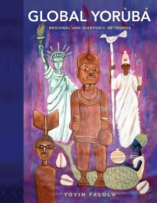 Global Yoruba(English, Hardcover, Falola Toyin)