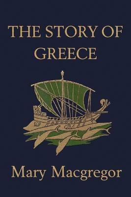 The Story of Greece(English, Paperback, Macgregor Mary)