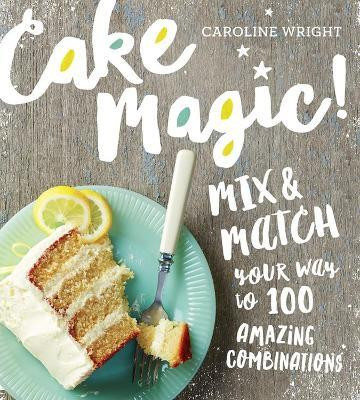 Cake Magic!(English, Paperback, Wright Caroline)