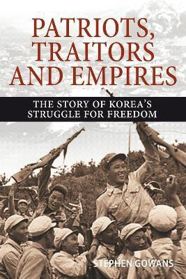 Patriots, Traitors and Empires(English, Paperback, Gowans Stephen)
