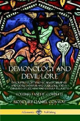 Demonology and Devil-lore(English, Paperback, Conway Moncure Daniel)