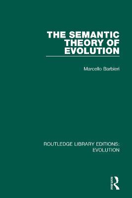 The Semantic Theory of Evolution(English, Paperback, Barbieri Marcello)