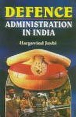 Defence Administration in India (Set of 2 Vols.)(Hardcover, Hargovind Joshi)