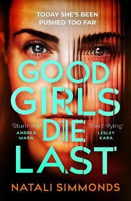 Good Girls Die Last(English, Paperback, Simmonds Natali)