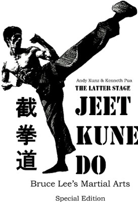 The Latter Stage Jeet Kune Do Bruce Lee's Martial Arts Special Edition(English, Paperback, Kunz Andy)