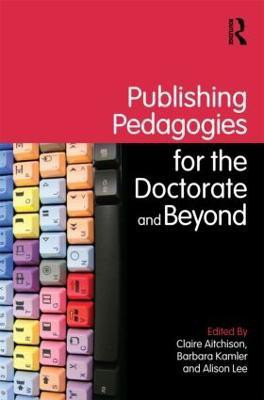Publishing Pedagogies for the Doctorate and Beyond(English, Paperback, unknown)
