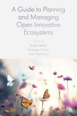 A Guide to Planning and Managing Open Innovative Ecosystems(English, Hardcover, unknown)