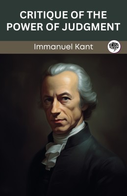 Critique of the Power of Judgment (Grapevine edition)(Paperback, Immanuel Kant, Original Thinkers Institute)