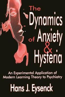 The Dynamics of Anxiety and Hysteria(English, Paperback, Eysenck Hans)