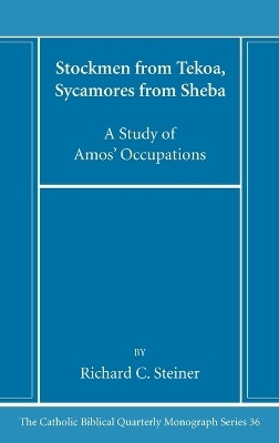 Stockmen from Tekoa, Sycamores from Sheba(English, Hardcover, Steiner Richard C)