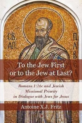 To the Jew First or to the Jew at Last(English, Electronic book text, Fritz Antoine X.J.)