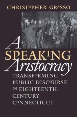 A Speaking Aristocracy(English, Paperback, Grasso Christopher)