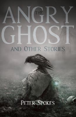 The Angry Ghost and Other Stories(English, Electronic book text, Spokes Peter)