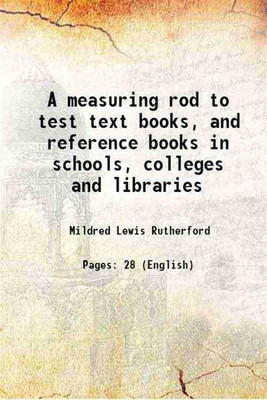 A measuring rod To test text books, and reference books in schools, colleges and libraries 1920 [Hardcover](Hardcover, Rutherford, Mildred Lewis, ,United Confederate Veterans)