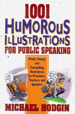 1001 Humorous Illustrations for Public Speaking(English, Paperback, Hodgin Michael)