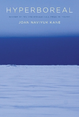 Hyperboreal(English, Paperback, Kane Joan Naviyuk)