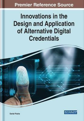 Innovations in the Design and Application of Alternative Digital Credentials(English, Hardcover, unknown)