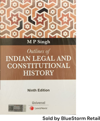 Outlines of Indian Legal and Constitutional History | LexisNexis(Paperback, M. P. Singh)