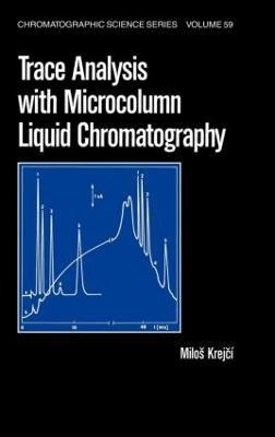 Trace Analysis with Microcolumn Liquid Chromatography(English, Hardcover, Krejci Milos)