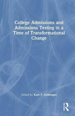 College Admissions and Admissions Testing in a Time of Transformational Change(English, Hardcover, unknown)