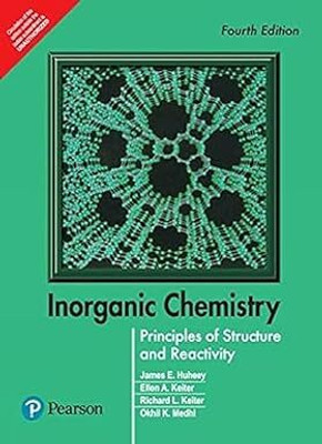 Inorganic Chemistry | Fourth Edition | By Pearson: Principles Of Structure And Reactivity(Paperback, Huheey / Medhi)