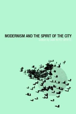 Modernism and the Spirit of the City(English, Paperback, unknown)