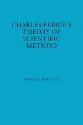 Charles Peirce's Theory of Scientific Method(English, Electronic book text, Reilly Francis E.)