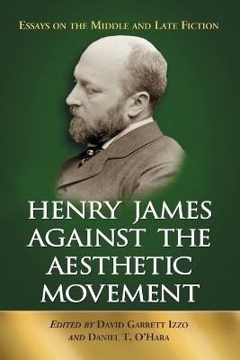 Henry James Against the Aesthetic Movement(English, Paperback, unknown)