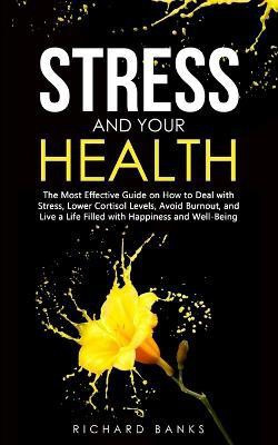 Stress and Your Health(English, Paperback, Banks Richard)