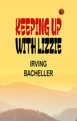 Keeping up with Lizzie(Paperback, Irving Bacheller)