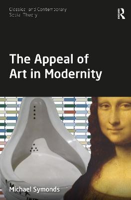 The Appeal of Art in Modernity(English, Paperback, Symonds Michael)