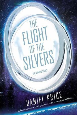 The Flight of the Silvers(English, Paperback, Price Daniel)