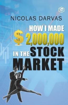 How I Made $2,000,000 in the Stock Market(English, Paperback, Darvas Nicolas)