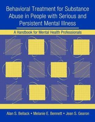 Behavioral Treatment for Substance Abuse in People with Serious and Persistent Mental Illness(English, Paperback, Bellack Alan S.)