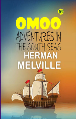 Omoo: Adventures in the South Seas(Paperback, Herman Melville)