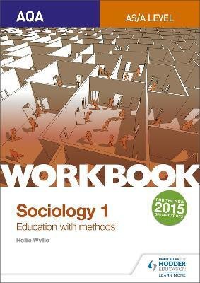 AQA Sociology for A Level Workbook 1: Education with Methods(English, Paperback, Wyllie Hollie)