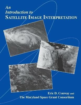 An Introduction to Satellite Image Interpretation(English, Paperback, Conway Eric D.)