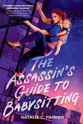 The Assassin's Guide to Babysitting(English, Paperback, Parker Natalie C.)