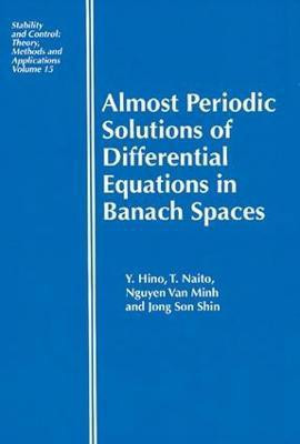 Almost Periodic Solutions of Differential Equations in Banach Spaces(English, Electronic book text, Hino Yoshiyuki)