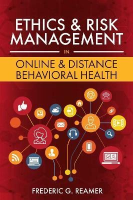 Ethics and Risk Management in Online and Distance Behavioral Health(English, Paperback, Reamer Frederic G.)