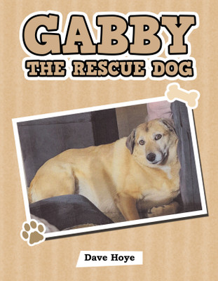 Gabby the Rescue Dog(English, Paperback, Hoye Dave)