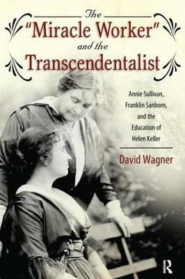 Miracle Worker and the Transcendentalist(English, Paperback, Wagner David)