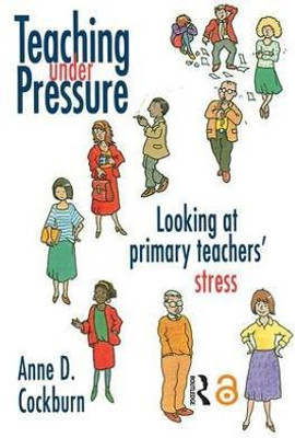 Teaching Under Pressure(English, Paperback, Cockburn Anne)
