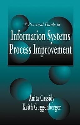 A Practical Guide to Information Systems Process Improvement(English, Electronic book text, Cassidy Anita)