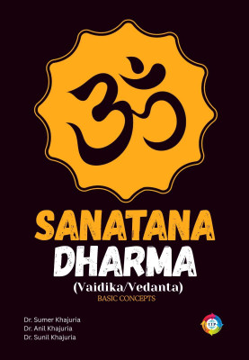 Sanatana Dharma (Vaidika / Vedanta) Basic Concepts(Paperback, Dr. Sumer Khajuria, Dr. Anil Khajuria, Dr. Sunil Khajuria)