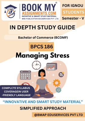 BPCS 186 IGNOU Managing Stress | BCOMF Comprehensive Study Guide [IDG] | 300–350 Pages | 80 GSM White Paper | TEE Preparation & Important Questions (Hindi Edition)(Paperback, BMA Publication)